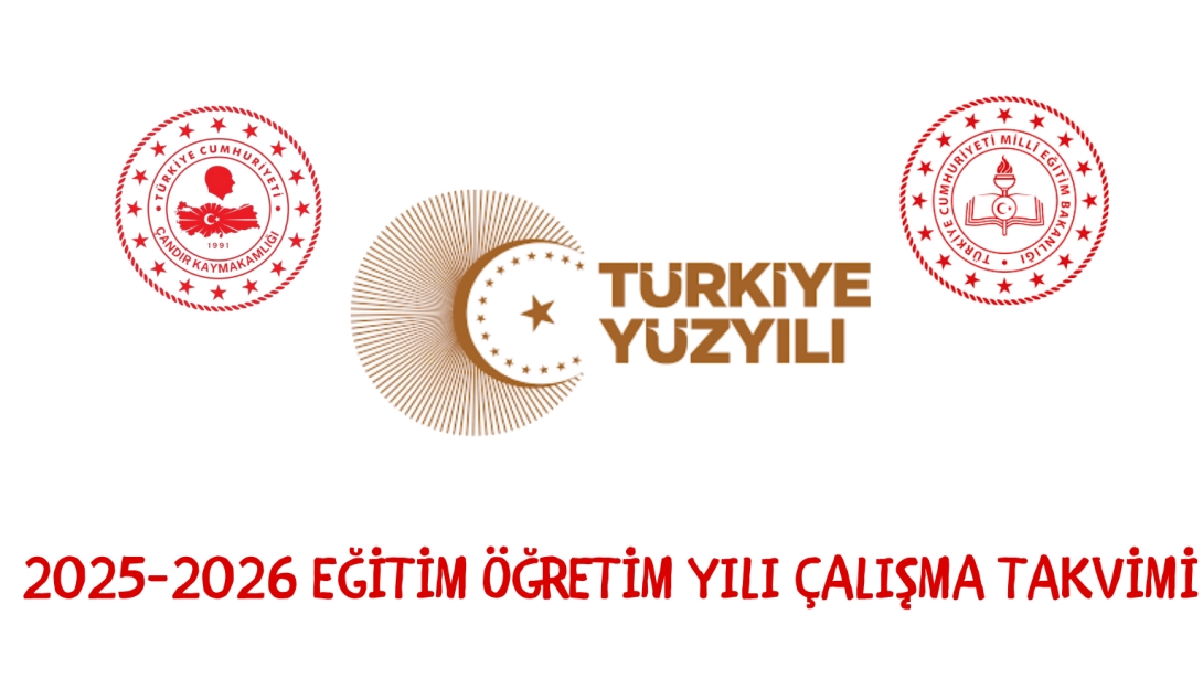 2025 - 2026 EĞİTİM ÖĞRETİM YILI ÇALIŞMA TAKVİMİ